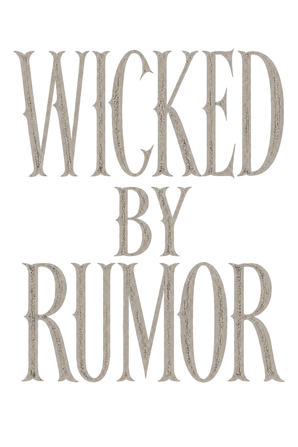 Wicked by Rumor